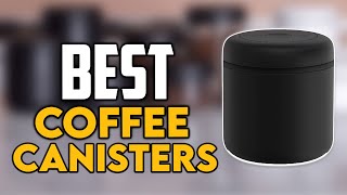 Top 7 Best Coffee Canisters UPDATED Best Coffee Storage Containers [upl. by Christian]