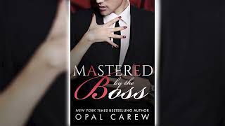 Mastered by the Boss by Opal Carew Mastered By 2 📖 Romance Audiobook [upl. by Lyndy]