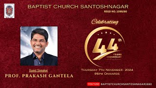 CELEBRATING 44TH YEAR ANNIVERSARY  7NOV2024  BAPTIST CHURCH SANTOSHNAGAR10951980 [upl. by Elish796]