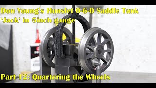 Part 12 Quartering the Wheels [upl. by Elicec]