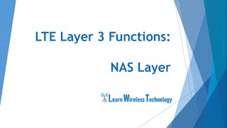 4G LTE  NAS Layer Functions [upl. by Nisse]