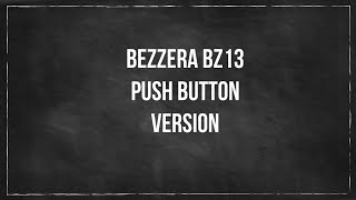 Bezzera BZ13 With Push Button Espresso Machine [upl. by Aihseyn]