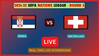 Serbia Vs Switzerland LIVE Score UPDATE 202425 UEFA Nations League Soccer Football Oct 12 2024 [upl. by Bamford]