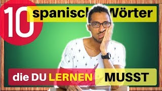 10 Spanische Wörter die du lernen musst [upl. by Calvina]