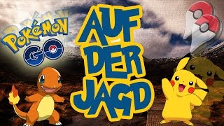 AUF DER JAGD  POKEMON GO  Lets Play Pokémon Go Android iOS Deutsch [upl. by Otilegna661]