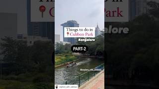 Things to do in Cubbon Park part 2Bangalore [upl. by Jeggar752]