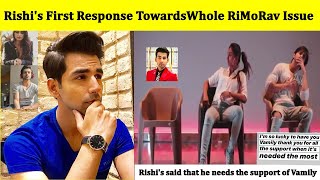 Rishis First Response Towards Whole RiMoRav Issue  RiMoRav Breakdown [upl. by Rostand]