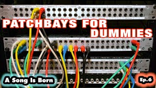 Patchbays for dummies  Even your mother will understand this  A Song Is Born Ep6  Hardware [upl. by Assela]