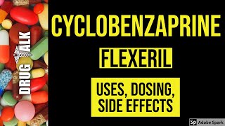 Cyclobenzaprine Flexeril  Uses Dosing Side Effects [upl. by Inacana]