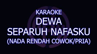 karaoke dewa separuh nafasku nada cowokpria lower key [upl. by Schiff]