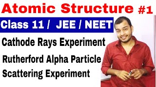 11 chap 2  Atomic Structure 01 Cathode Rays  Rutherford Alpha Particle Scattering Experiment [upl. by Malley]