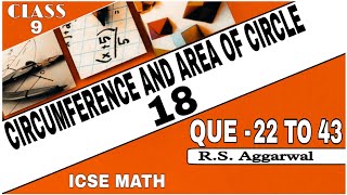 Circumference and Area of Circle  Class 9th Math Exercise 18 Que 22 TO 43  RSAggarwal Math [upl. by Gentry]