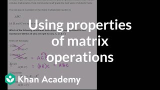 Equivalent matrix expressions  Matrices  Precalculus  Khan Academy [upl. by Marlyn]