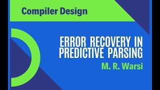 Lec 17  Error Recovery in Predictive Parsing  Compiler Design [upl. by Marigolda]