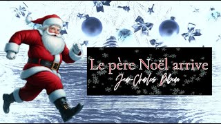 Le père Noel arrive [upl. by Gmur]