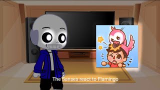 The Sanses react to Flamingo FANMADE [upl. by Harbard439]