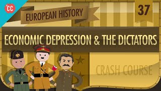 Economic Depression and Dictators Crash Course European History 37 [upl. by Hajed]