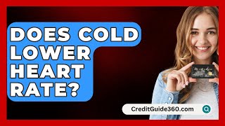 Does Cold Lower Heart Rate  CreditGuide360com [upl. by Orme]