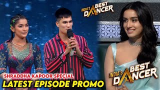 India Best Dancer Season 4 New Episode Shraddha Kapoor Special Promo  IBD Season 4 Today Episode [upl. by Aleik]