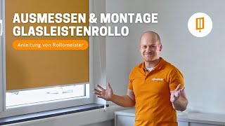 Anleitung zum Ausmessen und zur Montage des Glasleistenrollos von Rollomeister [upl. by Nyral203]