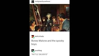 Bones Malone and the spooky boys [upl. by Ettezoj537]