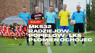 Kulisy MKS 32 RadziejówPopielów  LKS Płomień Ochojec [upl. by Esiralc877]