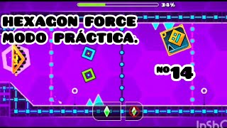 Geometry Dash 14 Gamplay en Español Hexágon Force modo Práctica 🎲🛫 [upl. by Hovey]