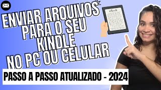 Como Enviar Arquivos para o Kindle  Tutorial Fácil Passo a Passo [upl. by Ahsimet]