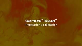 ColorMatrix™ FlexCart™ Priming and Calibration Spanish [upl. by Shem]