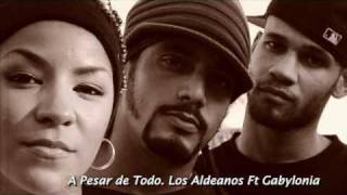 A Pesar de Todo Los Aldeanos Ft Gabylonia [upl. by Jovitah]