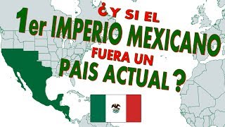 ¿Y si el Primer Imperio Mexicano se reunificara actualmente [upl. by Notliw536]