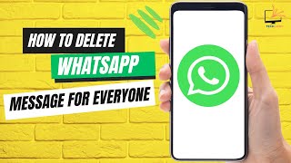 How to Delete WhatsApp Message For Everyone [upl. by Kuehn685]