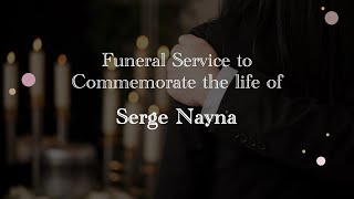 Funeral Service for Serge Nayna [upl. by Ycrep]