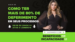 Aula 02 l Como ter mais de 80 de Deferimento em Seus Processos [upl. by Ritch]