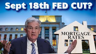 The Fed is Cutting Rates on Sept 18 – Here’s What It Means for Mortgage Rates [upl. by Rehpotsirhc939]