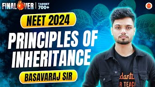 Principles of Inheritance 🔥 All Concepts NCERT PYQS NEET 2024 Basavaraj Sir [upl. by Susanna]