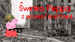 Świnka Pasztet Parodia Świnki Peppy Parodia Odcinka Międzynarodowy Dzień Odcinek 2 Wojna Światowa [upl. by Ynos]