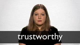 How to pronounce TRUSTWORTHY in British English [upl. by Arem]