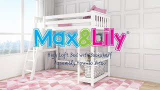 Max amp Lily High Loft Bed with Bookshelf Assembly [upl. by Adnar367]