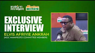 EXCLUSIVE INTERVIEW WITH ELVIS AFRIYIE ANKRAH NDC MANIFESTO COMMITTEE MEMBER [upl. by Gnas596]