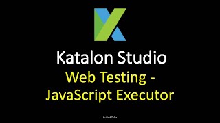 Katalon Studio  Web Testing  JavaScript Executor [upl. by Atiken]