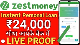 ZestMoney Personal Loan  Get ₹24000 Instently in your Bank Account  Live Proof  hindi [upl. by Nosreffej645]