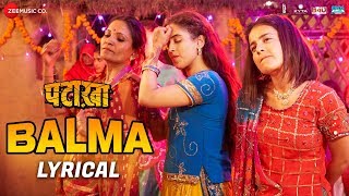 Balma  Lyrical  Pataakha  Sanya Malhotra amp Radhika Madan  Rekha Bhardwaj amp Sunidhi Chauhan [upl. by Neelyt370]