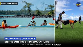 Les vacances scolaires  Entre loisirs et preparations [upl. by Niai]