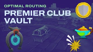 Premier Club Vault  Optimal Routing Guide [upl. by Ut]