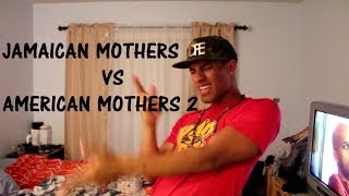 Jamaican Moms VS Americans Moms 2 [upl. by Irakab]