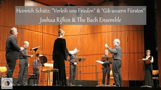 Heinrich Schütz quotVerleih uns Friedenquot amp quotGib unsern Fürstenquot  Joshua Rifkin amp The Bach Ensemble [upl. by Douglas683]