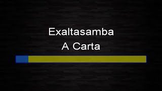 Exaltasamba  A carta Karaokê [upl. by Aroda416]