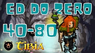 ED DO ZERO  GUIA DE UP LEVEL 40 AO 80 [upl. by Shirlee524]