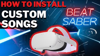 How To Get CUSTOM SONGS in BEAT SABER for Oculus Quest 2 [upl. by Sucramel]